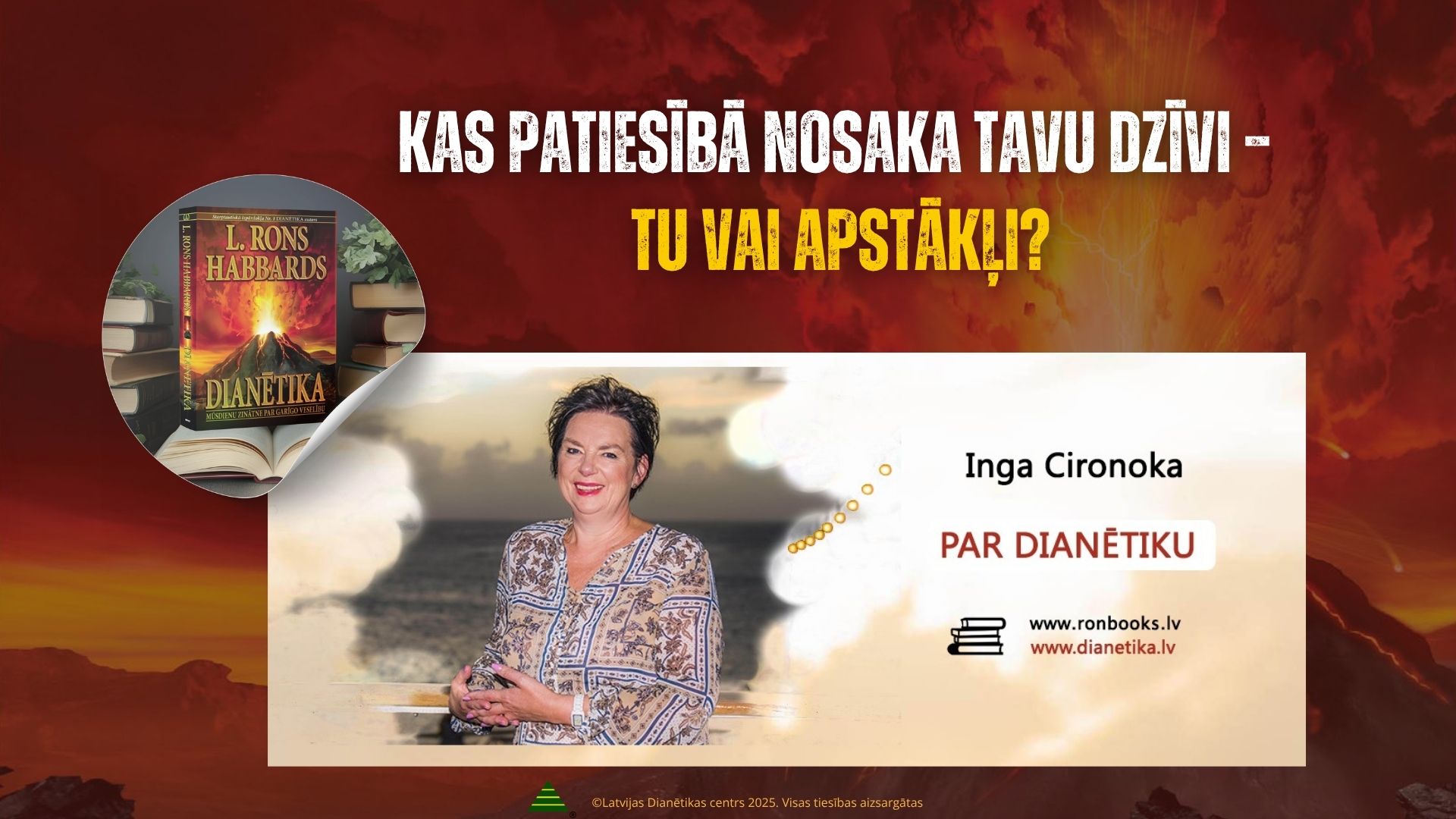 VEBINARS Kas patiesībā nosaka tavu dzīvi tu vai apstākļi